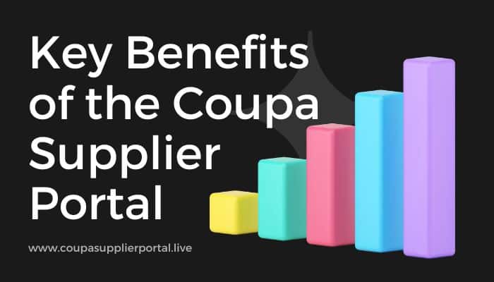 Key Benefits of the Coupa Supplier Portal