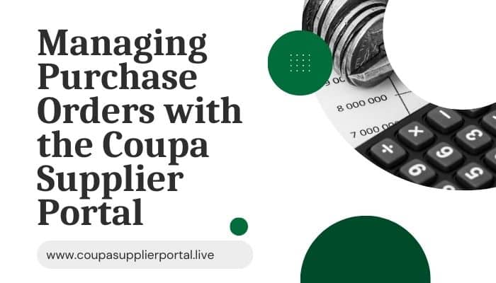 Managing Purchase Orders with the Coupa Supplier Portal